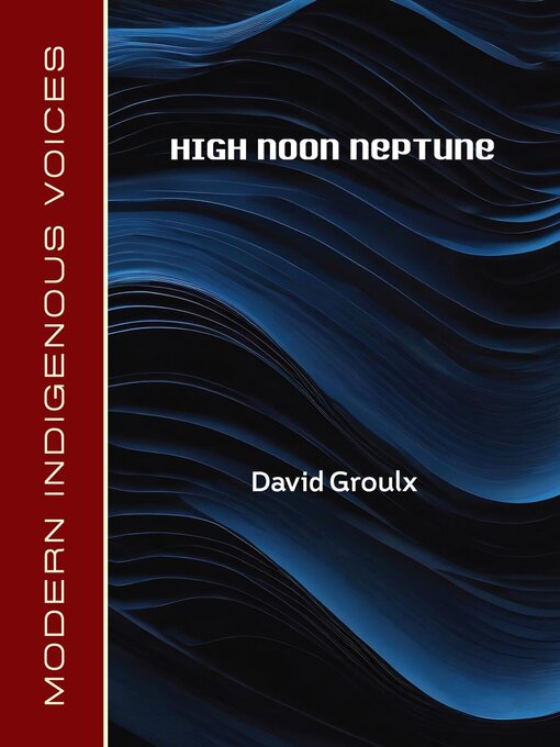 Title details for High Noon Neptune by David Groulx - Available
